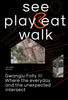 see play eat walk