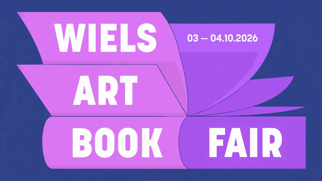 Art Book Fair | WIELS | 3 & 4 October 2026