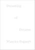 Dreaming of Dreams. Maurice Bogaert