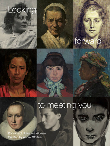 Looking forward to meeting you. Portraits of Unknown Women