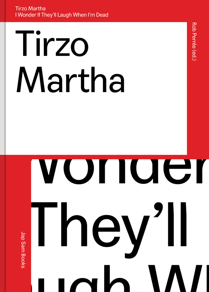Tirzo Martha - I wonder if they'll laugh when I'm dead