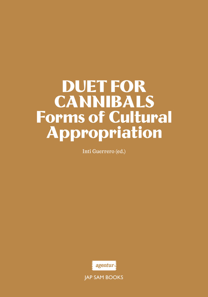 Duet for Cannibals: Forms of Cultural Appropriation